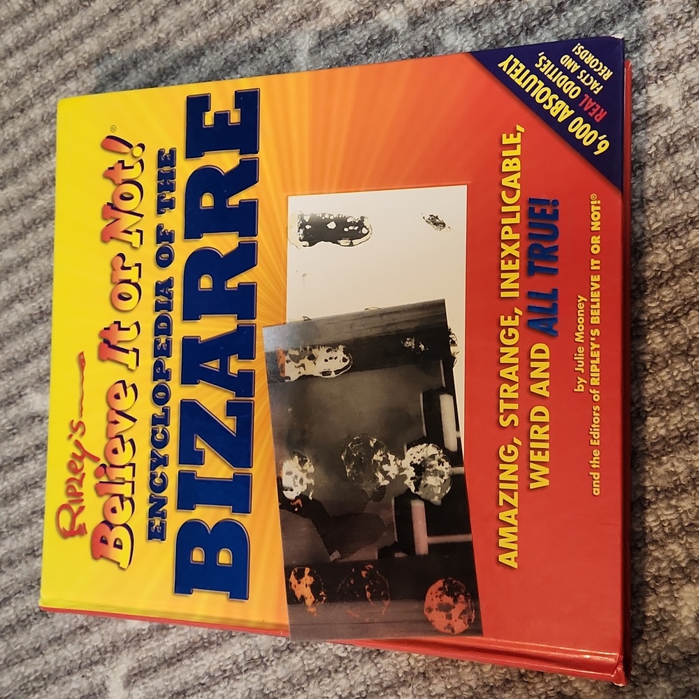Ripley's Believe It Or Not! Encyclopedia Of The Bizarre Book